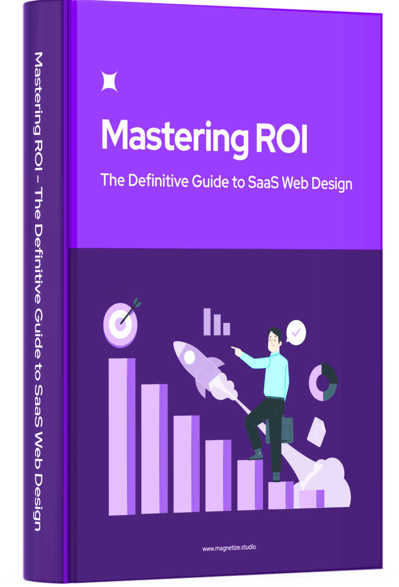 Mastering ROI The Definitive Guide to SaaS Web Design